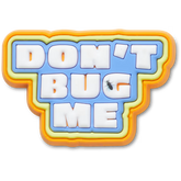 Dont Bug Me